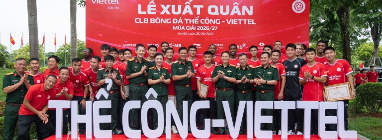 Lễ Xuất quân Thể Công - Viettel: Ra mắt 11 tân binh, đặt mục tiêu chinh phục mùa giải 2026/2027