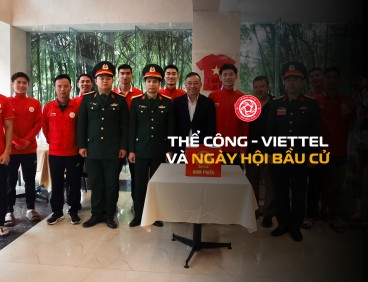 Thể Công - Viettel và ngày hội bầu cử - ngày hội non sông