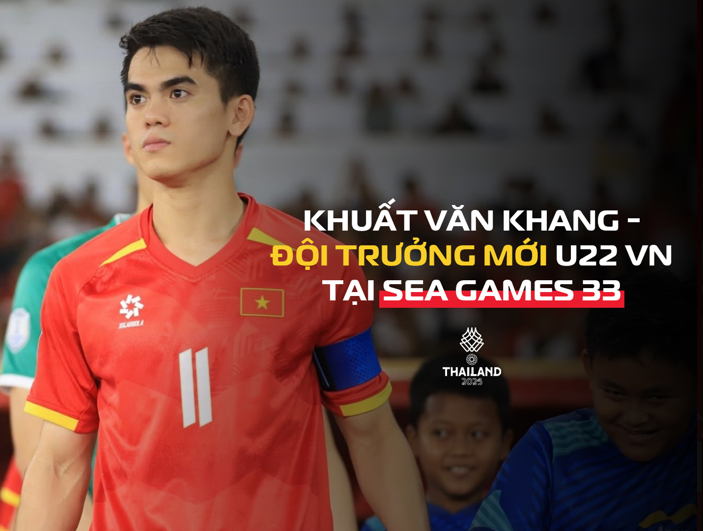 Tự hào Thể Công: Khuất Văn Khang là đội trưởng tuyển U22 Việt Nam tại SEA Games 33