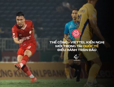 Thể Công - Viettel chính thức đề xuất trọng tài quốc tế cho 2 trận “then chốt” gặp Ninh Bình
