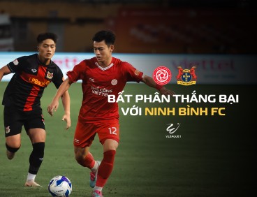 Thể Công - Viettel bất phân thắng bại với Ninh Bình: 10 người vẫn không gục ngã