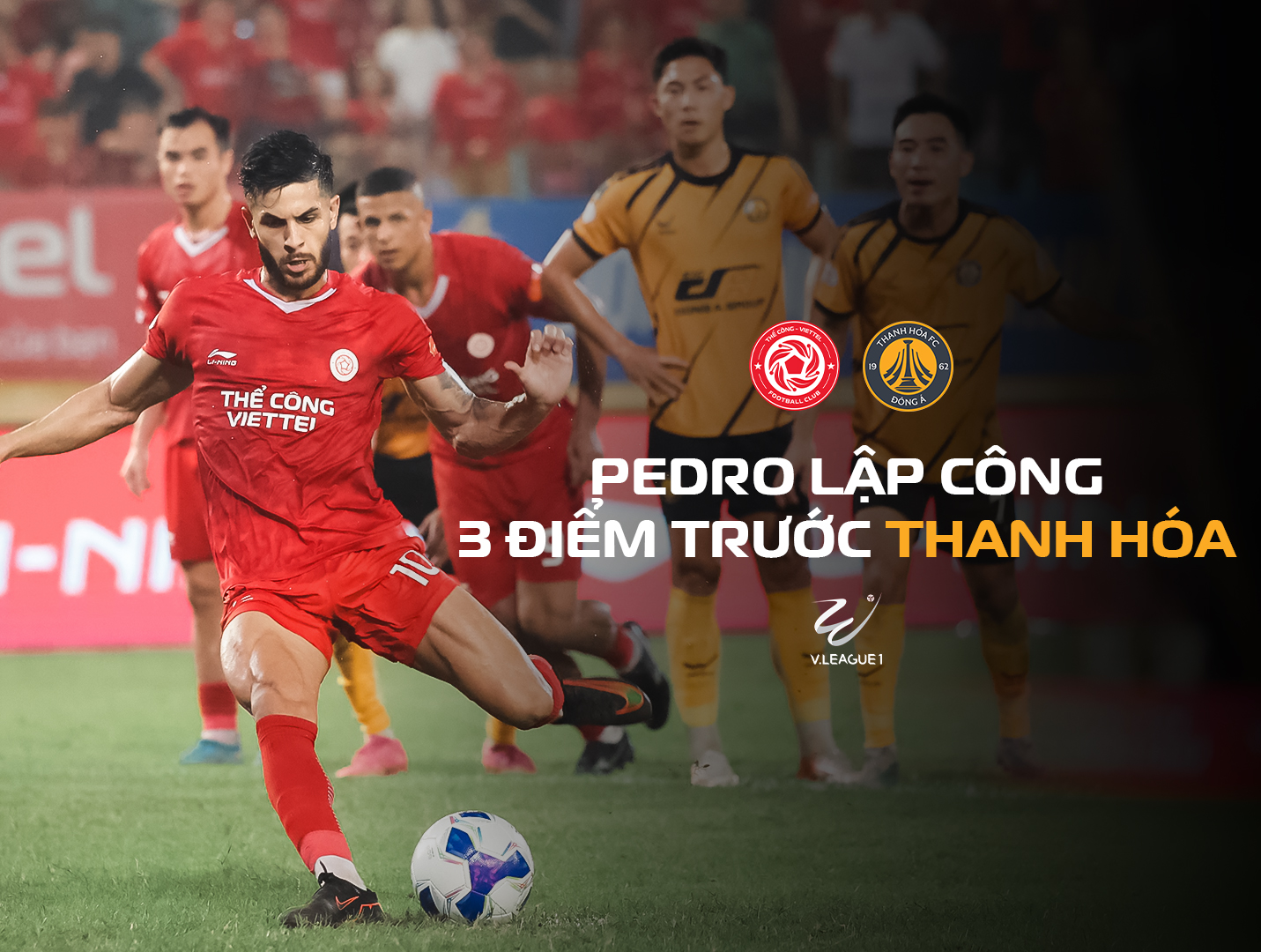 Thể Công - Viettel thắng kịch tính Thanh Hoá: VAR kịch tính, bản lĩnh lên tiếng