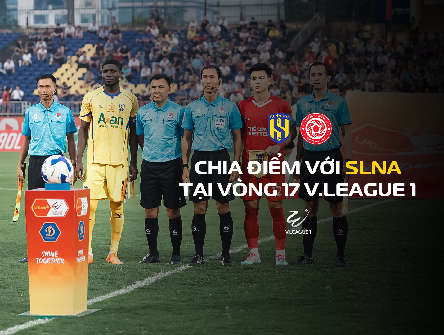 Thể Công - Viettel gỡ hòa phút cuối trước SLNA: Tinh thần không bỏ cuộc lên tiếng