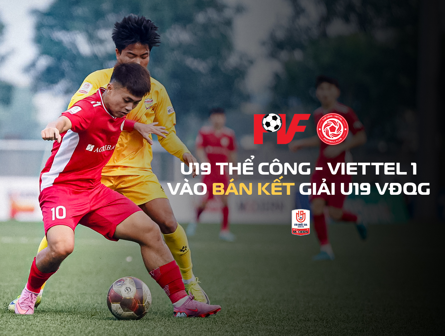 U19 Thể Công - Viettel 1 vào Bán kết Giải U19 VĐQG