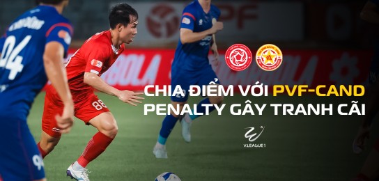 Thể Công - Viettel bùng nổ muộn trước PVF-CAND: Chỉ một điểm nhưng đầy tiếc nuối