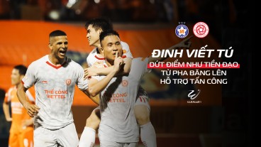 Đinh Viết Tú gây bất ngờ: Hậu vệ Thể Công - Viettel ghi bàn như tiền đạo