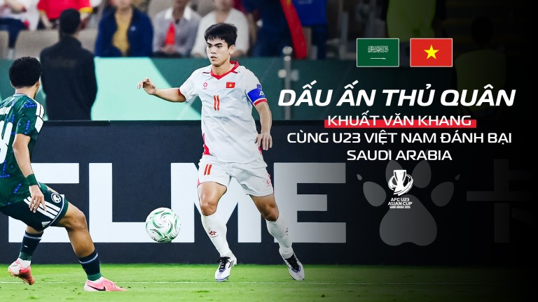 Khuất Văn Khang cùng U23 Việt Nam đánh bại Saudi Arabia tiến vào vòng 8 đội mạnh nhất châu Á